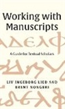 Liv Ingeborg Lied, LIV Ingeborg Nongbri Lied, Liv Ingeborg/ Nongbri Lied, Lied Liv Ingeborg, Brent Nongbri, Nongbri Brent - Working With Manuscripts