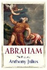 Anthony Julius, Julius Anthony - Abraham