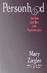Mary Ziegler, Ziegler Mary - Personhood
