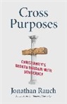 Jonathan Rauch, Rauch Jonathan - Cross Purposes