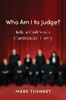 Mark Tushnet, Tushnet Mark - Who Am I to Judge?