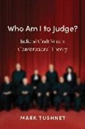 Mark Tushnet, Tushnet Mark - Who Am I to Judge?