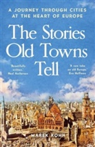 Marek Kohn, Kohn Marek - The Stories Old Towns Tell