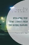 Francesca Macpherson Borrione, Francesca Borrione, Heather J. Macpherson - Reshaping True Crime Stories From the Global Margins