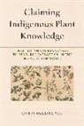 Carey McCormack - Claiming Indigenous Plant Knowledge