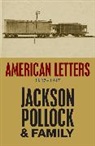 Jackson Pollock, Pollock Jackson - American Letters
