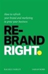 Rachel Fairley, Sarah Robb - Rebrand Right