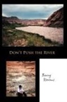 Barry Stevens - Don't Push the River