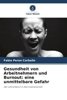 Fábio Peron Carballo - Gesundheit von Arbeitnehmern und Burnout: eine unmittelbare Gefahr