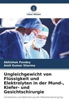 Abhishek Pandey, Amit Kumar Sharma - Ungleichgewicht von Flüssigkeit und Elektrolyten in der Mund-, Kiefer- und Gesichtschirurgie