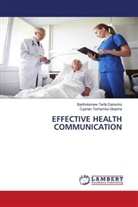 Bartholomew Terfa Dansoho, Cyprian Terhemba Gbasha - EFFECTIVE HEALTH COMMUNICATION
