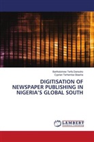Bartholomew Terfa Dansoho, Cyprian Terhemba Gbasha - DIGITISATION OF NEWSPAPER PUBLISHING IN NIGERIA'S GLOBAL SOUTH