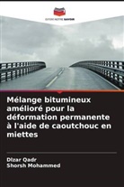 Shorsh Mohammed, Dlzar Qadr - Mélange bitumineux amélioré pour la déformation permanente à l'aide de caoutchouc en miettes