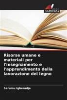Serumu Igberadja - Risorse umane e materiali per l'insegnamento e l'apprendimento della lavorazione del legno