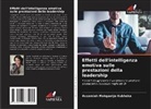 Accamiah Mokgaetje Kubheka - Effetti dell'intelligenza emotiva sulle prestazioni della leadership