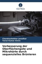 Tarun Kumar Arora, Chandrashekhar Jawalkar - Verbesserung der Oberflächengüte und Mikrohärte durch sequenzielles Brünieren
