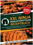 Linda Bauer, Linda Bauer - XXL Ninja Heißluftfritteuse Rezeptbuch