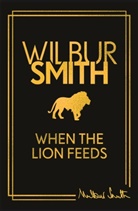 Wilbur Smith - When the Lion Feeds