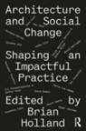 Brian Holland, Brian Holland, Holland Brian - Architecture and Social Change