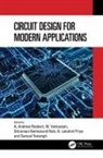 A. Andrew Venkatesh Roobert, G. Lakshmi Priya, Shiromani Balmukund Rahi, A. Andrew Roobert, Samuel Tensingh, M. Venkatesh... - Circuit Design for Modern Applications