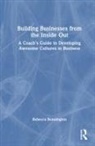 Rebecca Bonnington - Building Businesses From the Inside Out