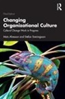Mats Alvesson, Mats (Lund University Alvesson, Stefan Sveningsson, Sveningsson Stefan - Changing Organizational Culture