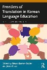 Simon Kiaer Barnes-Sadler, Simon Barnes-Sadler, Jieun Kiaer, Kiaer Jieun - Frontiers of Translation in Korean Language Education