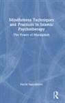 Nazila Isgandarova, Nazila (Emmanuel College of Victoria Isgandarova - Mindfulness Techniques and Practices in Islamic Psychotherapy