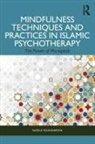 Nazila Isgandarova, Nazila (Emmanuel College of Victoria Isgandarova - Mindfulness Techniques and Practices in Islamic Psychotherapy