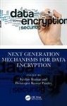 Keshav (Gyancity Research Labs Kumar, Keshav Kumar, Bishwajeet Kumar Pandey - Next Generation Mechanisms for Data Encryption
