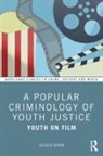 Jessica Urwin, Jessica (University of Leicester) Urwin - Popular Criminology of Youth Justice