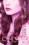 Jasmin Romana Welsch - Evig Roses, Liebe will gelernt sein