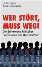 Heike Egner, Anke Uhlenwinkel - Wer stört, muss weg!