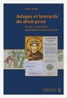 Denis Piotet - Adages et brocards du droit privé