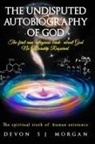 Morgan, Devon Morgan, Devon S J Morgan - The Undisputed Autobiography of God