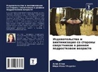 Alie Atesh, Mira Rana Gökdogan - Izdewatel'stwa i wiktimizaciq so storony swerstnikow w rannem podrostkowom wozraste