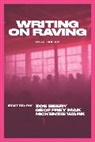 Zo Beery, Zoe Beery, Zoë Beery, Geoffrey Mak, Mckenzie Wark, Wark McKenzie - Writing on Raving