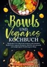 Stefanie Hoffmann - Bowls und Veganes Kochbuch