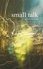 Isabella Scholda - small talk - textsammlung