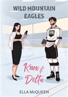 Ella McQueen - Wild Mountain Eagles: Knox & Delta