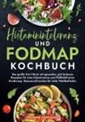 Stefanie Hoffmann - Histaminintoleranz und Fodmap Kochbuch