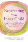 Lindsay C Gibson, Nicole Johnson - Reparenting Your Inner Child