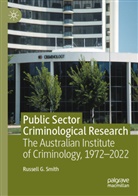 Russell G Smith, Russell G. Smith - Public Sector Criminological Research