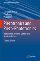 Weiguo Hu, Zhong Lin Wang, Yan Zhang - Piezotronics and Piezo-Phototronics