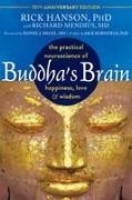 Rick Hanson, Jack Kornfield, Richa Mendius, Richard Mendius, Daniel J Siegel, … - Buddha's Brain The Practical Neuroscience of Happiness, Love, and Wisdom