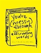 Joe Biel, Elly Blue - You're Messy Enough