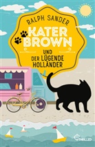 Ralph Sander - Kater Brown und der lügende Holländer