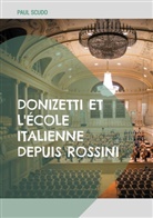 Paul Scudo - Donizetti et l'école italienne depuis Rossini
