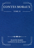 Jeanne Marie Leprince De Beaumont, La Plume Rêveuse ., La Plume Rêveuse - Contes Moraux