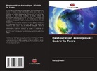Ruby Jindal - Restauration écologique : Guérir la Terre